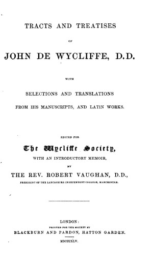 Tracts And Treatises Of John De Wycliffe Online Library Of Liberty