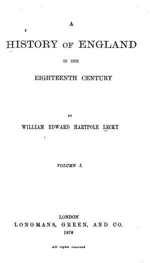 A History of England in the Eighteenth Century - Volume I