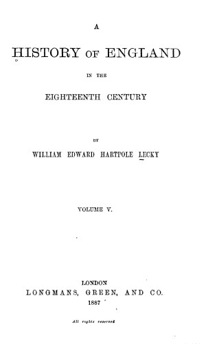 A History Of England In The Eighteenth Century, Vol. V - Online Library ...