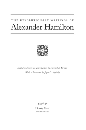 The Revolutionary Writings Of Alexander Hamilton Online Library